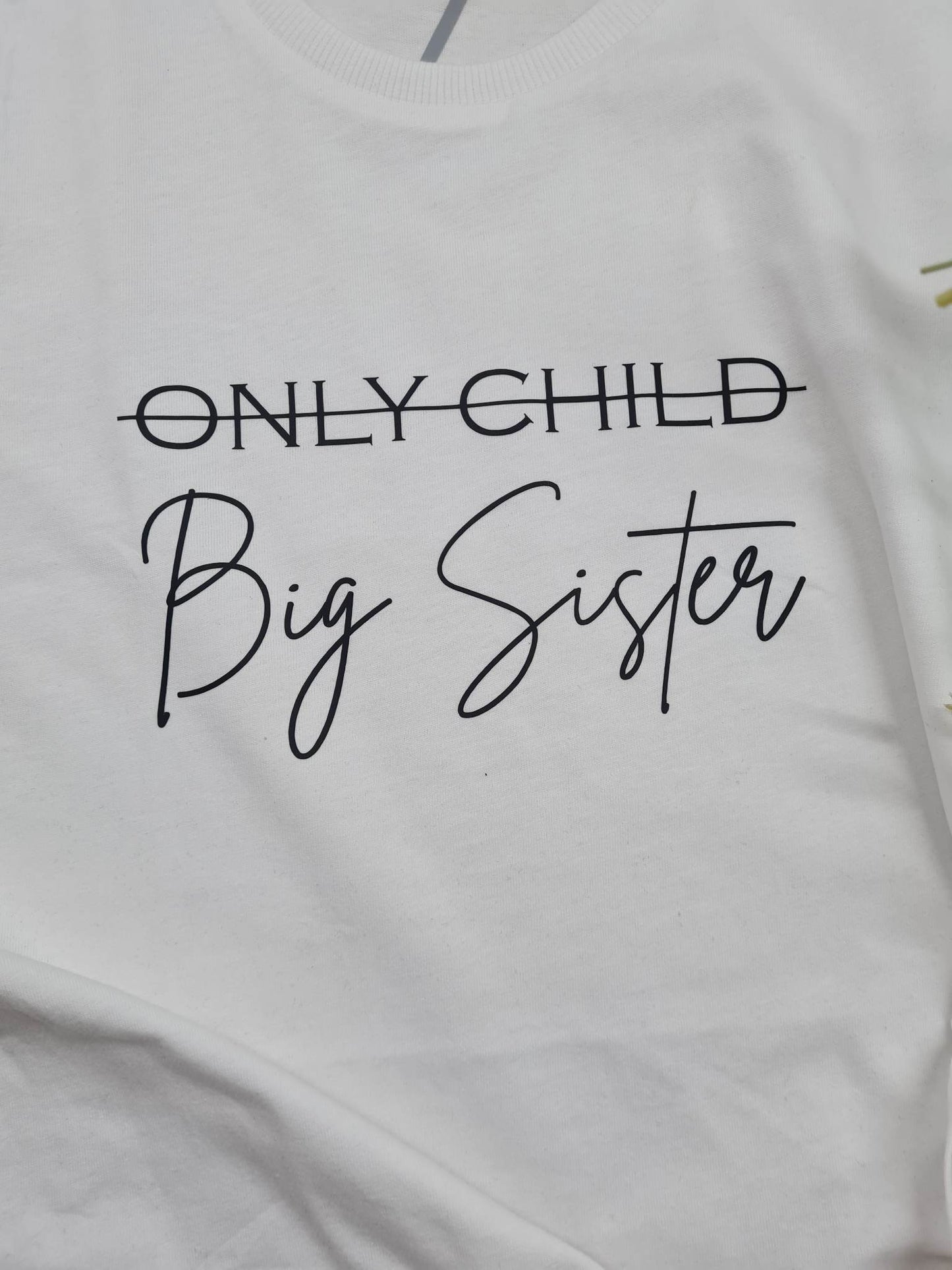 Only Child - Big Brother/ Sister Shirt