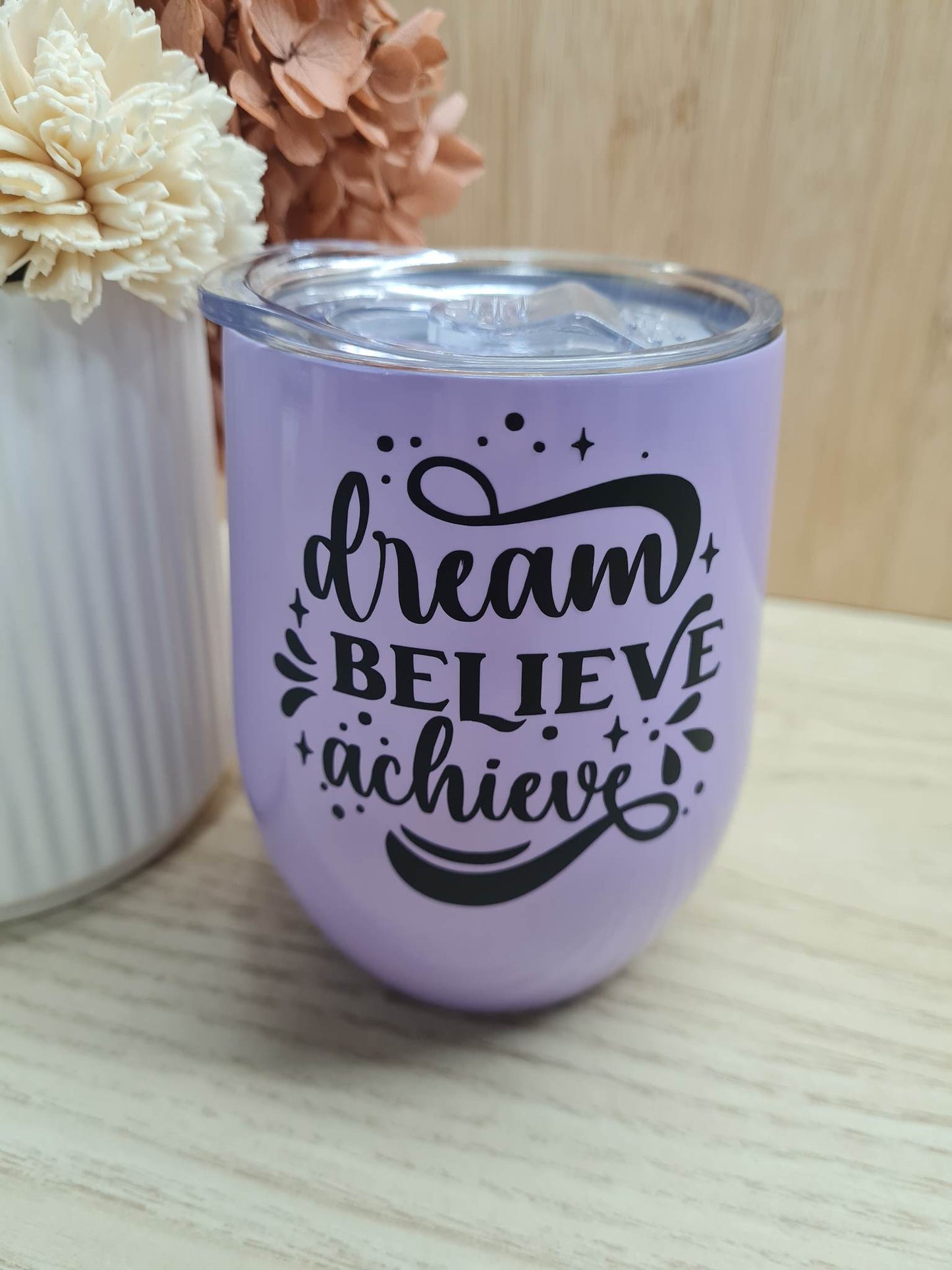 Dream, Believe, Achieve Tumbler