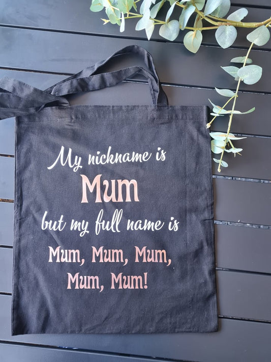 DISPLAY - My Nickname is Mum Tote Bag
