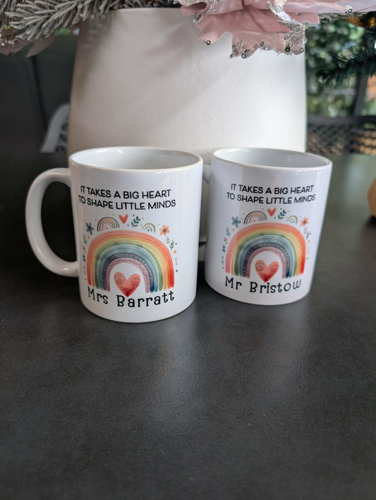 It Take a Big Heart to Shape Little Minds Mug