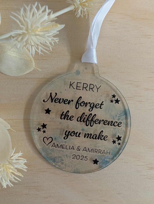 Christmas Bauble - Never Forget the Difference You Make