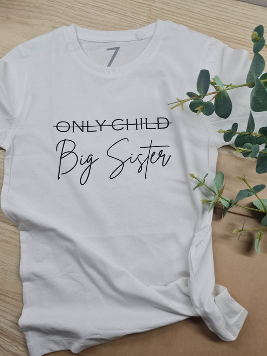 Only Child - Big Brother/ Sister Shirt