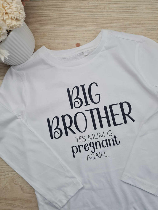 Big Brother/ Sister Mum is Pregnant Again Shirt