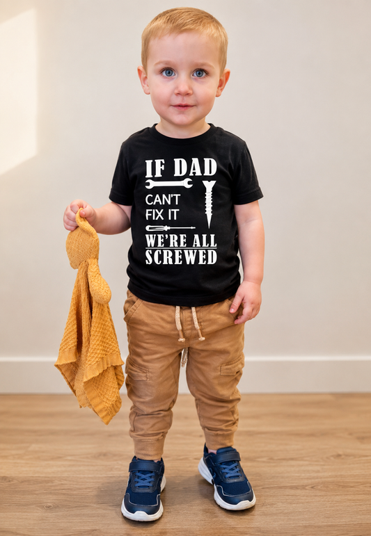 If Dad Can’t Fix It Kids T-Shirt