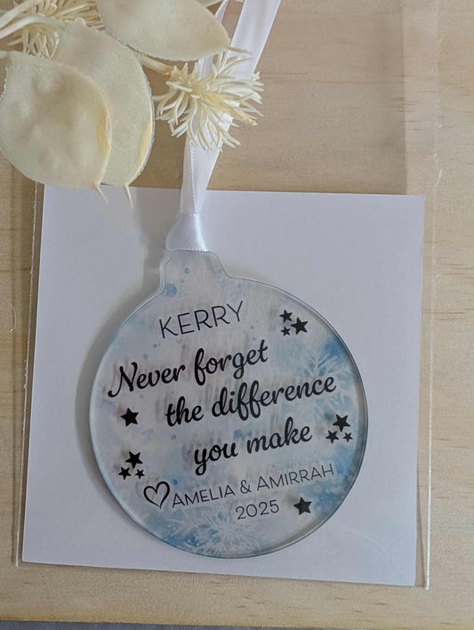 Christmas Bauble - Never Forget the Difference You Make