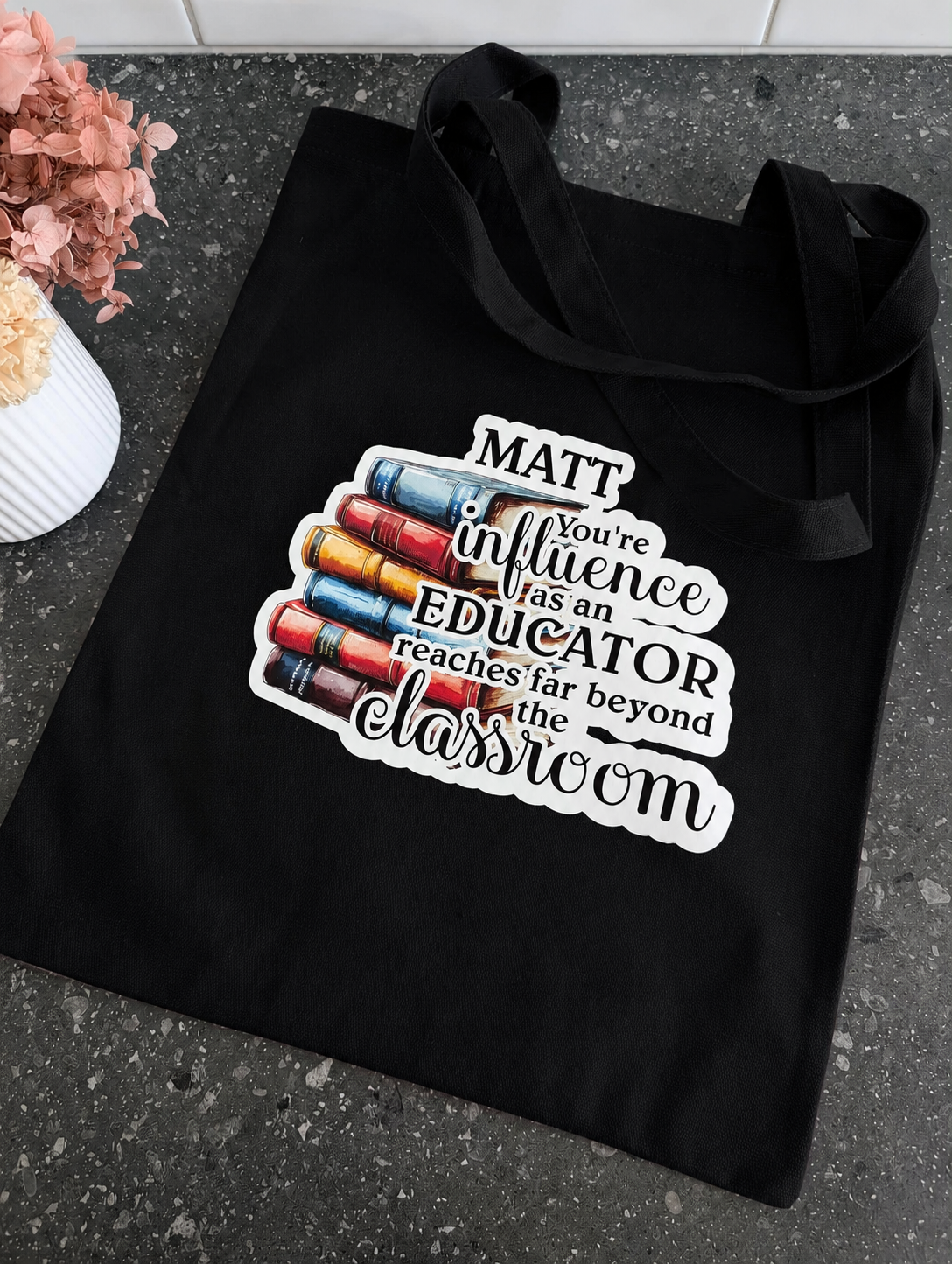 Influence – Personalised Teacher & Educator Tote Bag