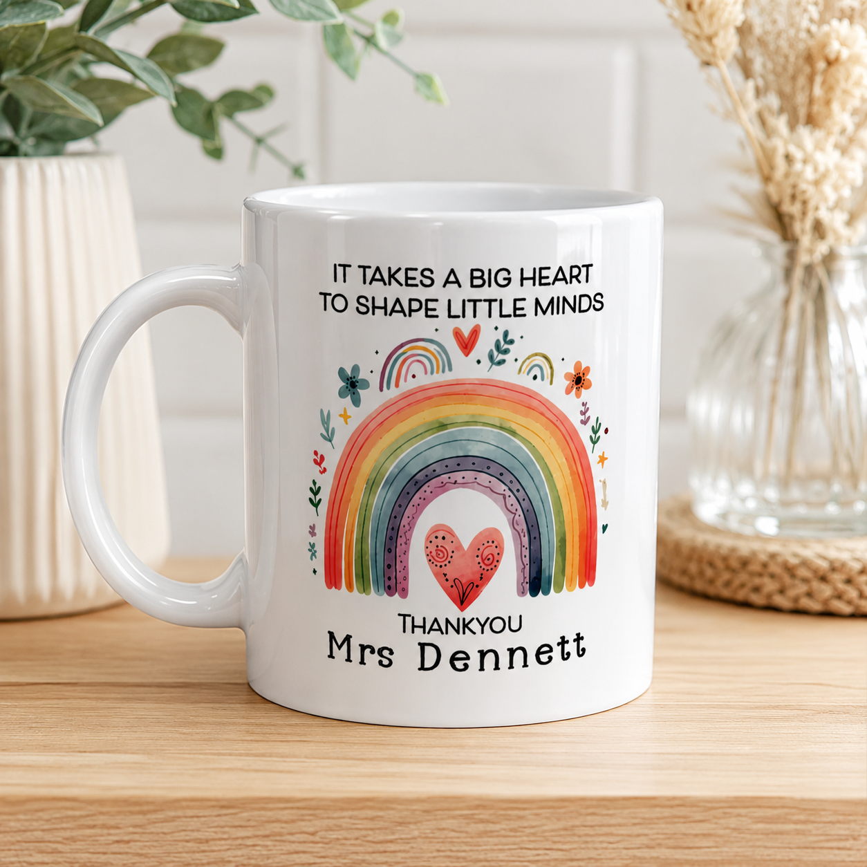 It Take a Big Heart to Shape Little Minds Mug
