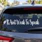 It Ain’t Weak to Speak Decal