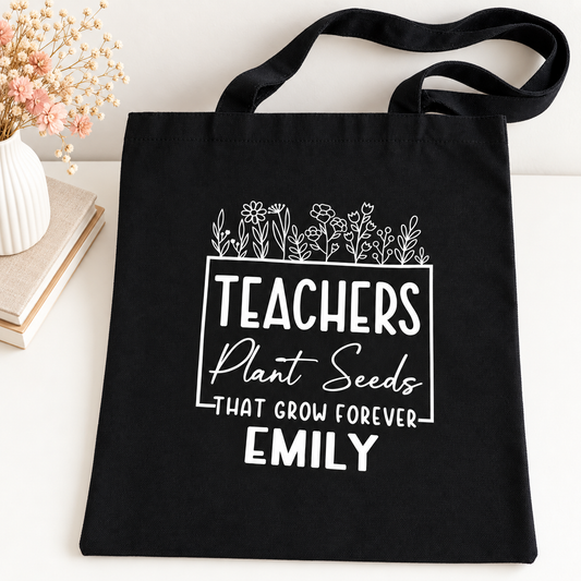 Plant Seeds That Grow – Personalised Teacher Tote Bag