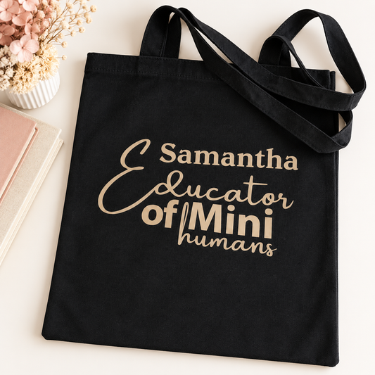 Educator of Mini Humans – Personalised Tote Bag
