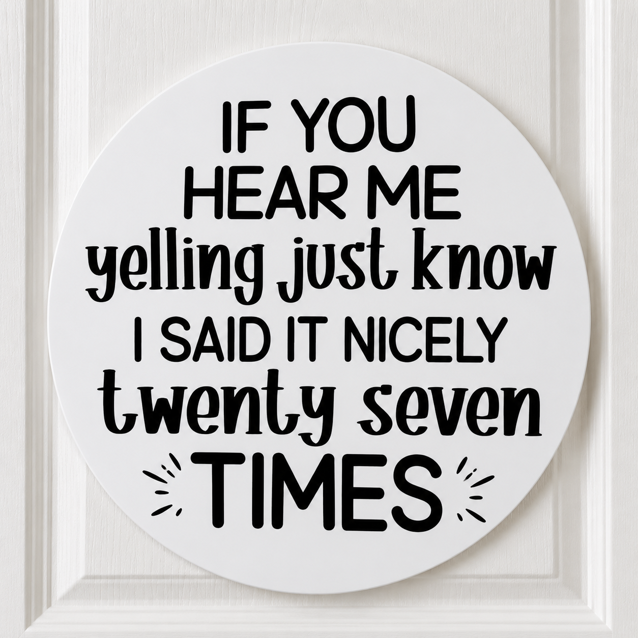 If You Hear Me Yelling Funny Door Sign – 30cm