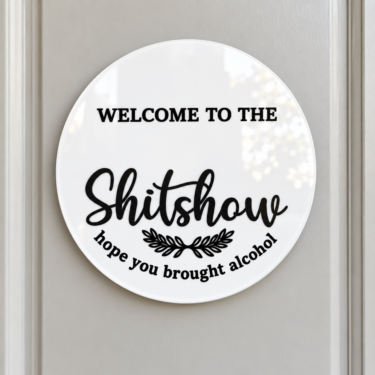 Welcome to the Shitshow Door Sign – 30cm