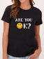 Adult are you ok shirt
