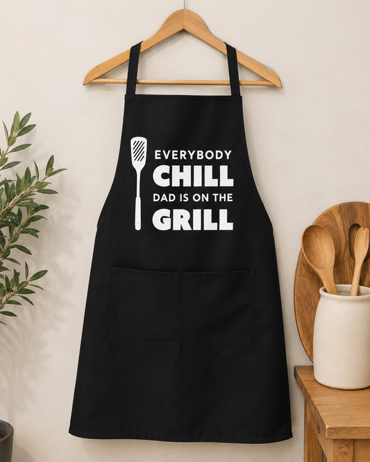 Everybody Chill Dad Is On The Grill Apron