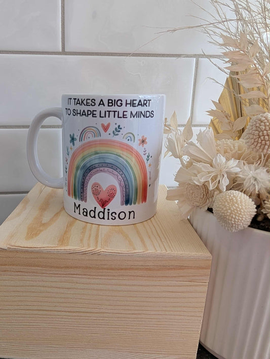 It Take a Big Heart to Shape Little Minds Mug