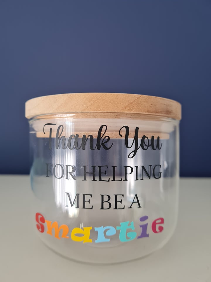 Thank you for Making me be a Smartie Jar