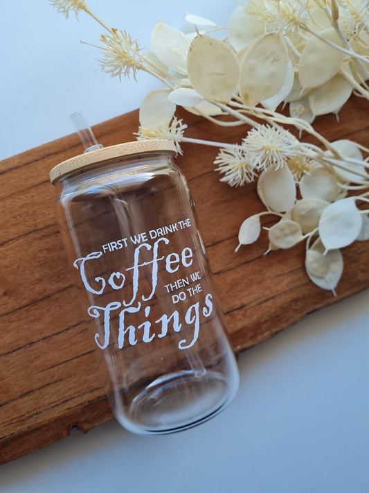 Coffee Before Things Glass Can with Lid and Straw