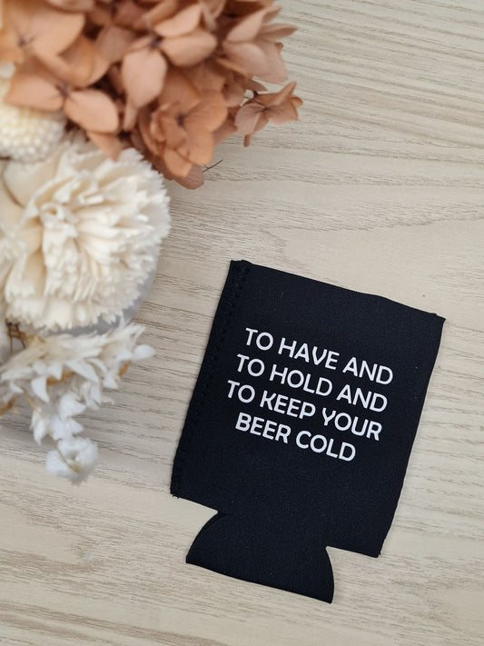 To have and to Hold Stubby Holder