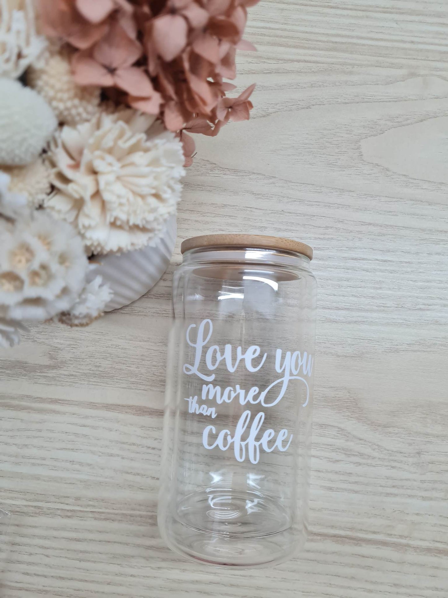 Love you more than Coffee Glass Can with Lid and Straw