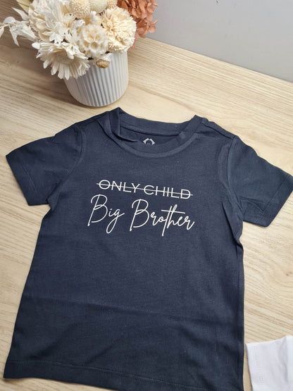 Only Child - Big Brother/ Sister Shirt