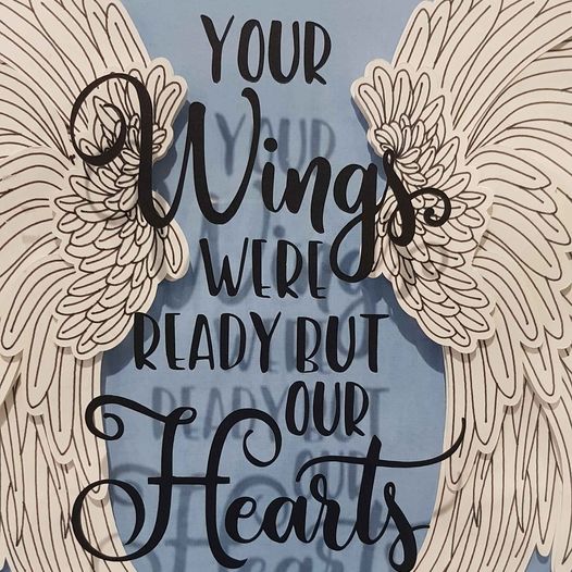 Memorial Frame: "Your wings were ready but our hearts were not"